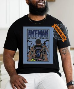 anthony edwards the ant man of timberwolves cartoon shirt