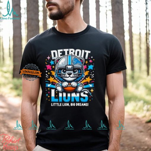 little lion big dreams T Shirt