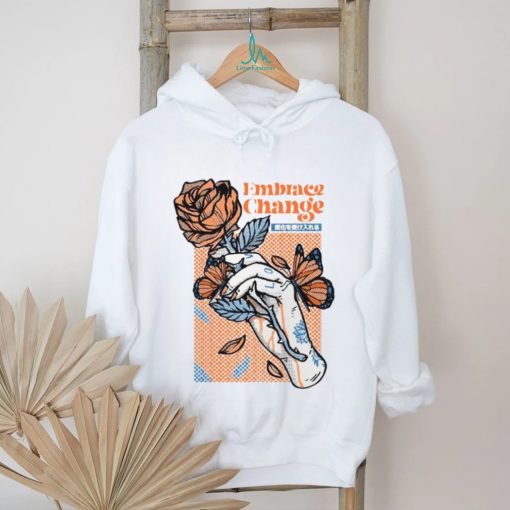 2024 Embrace Change Shirt