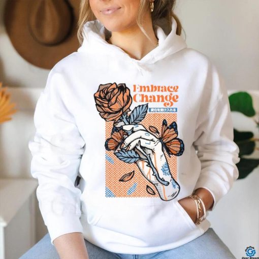 2024 Embrace Change Shirt