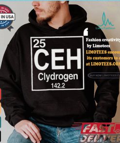 25 Ceh Clydrogen 142.2 Shirt