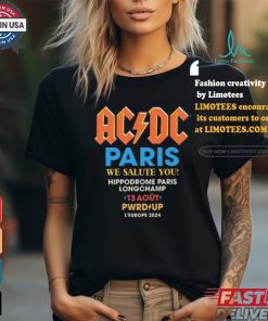 AC DC Paris We Salute You Hippodrome Paris Longchamp 13 Aout Pwrd Up L’europe 2024 Event shirt