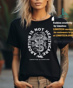 Abolitionists Rising Abortion Is Not Healthcare Shirt
