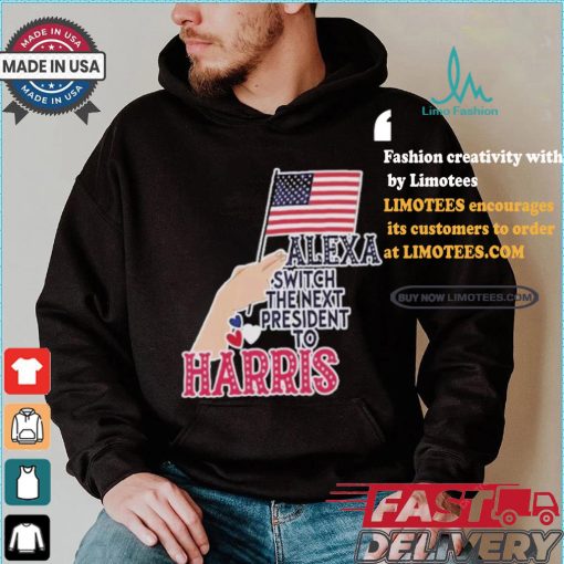 Alexa Switch The Next President To Harris America President Vote Flag T shirt