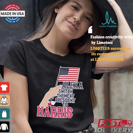 Alexa Switch The Next President To Harris America President Vote Flag T shirt