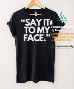 Alfred’s Laundry Say It To My Face Harris 47 T shirt