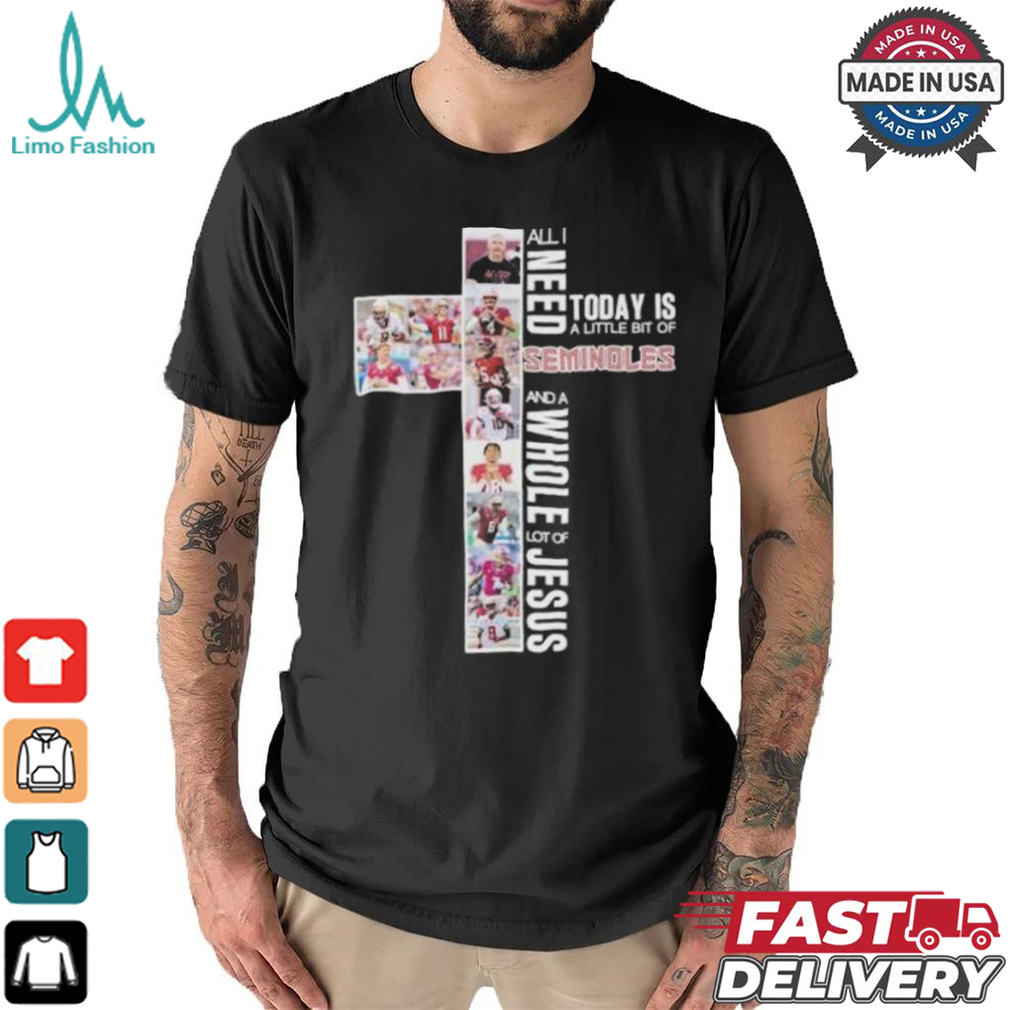All I Need Today Is A Little Bit Of Florida State Seminoles 2024 And A Whole Lot Of Jesus Shirt All I Need Today Is A Little Bit Of Florida State Seminoles 2024 And A Whole Lot Of Jesus Shirt