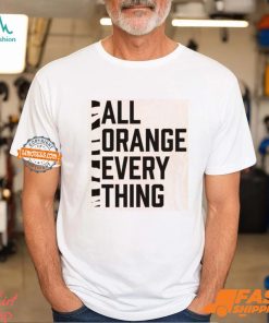 All Orange Everything Shirt