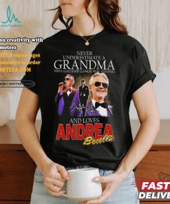 Andrea Bocelli Never Underestimate A Grandpa Who Loves Bocelli Signature T shirt
