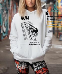 Astro Boy Hum Downward Is Heavenward Shirt