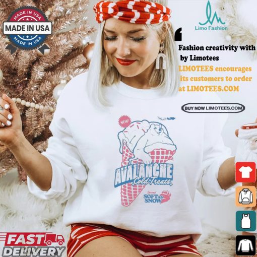 Avalanche Cold Treats Served Soft As Snow T shirt
