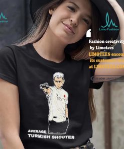 Average Turkish Shooter Shirt