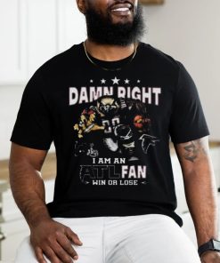 Awesome Atlanta falcons damn right I am an atl fan win or lose shirt