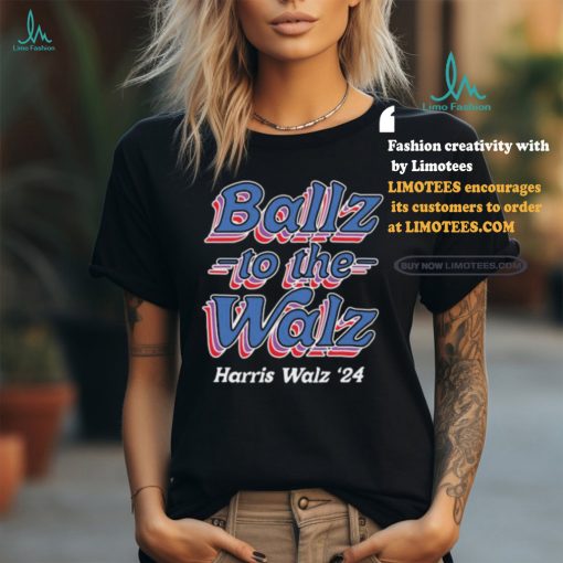 Ballz To The Walz Harris Walz 2024 shirt
