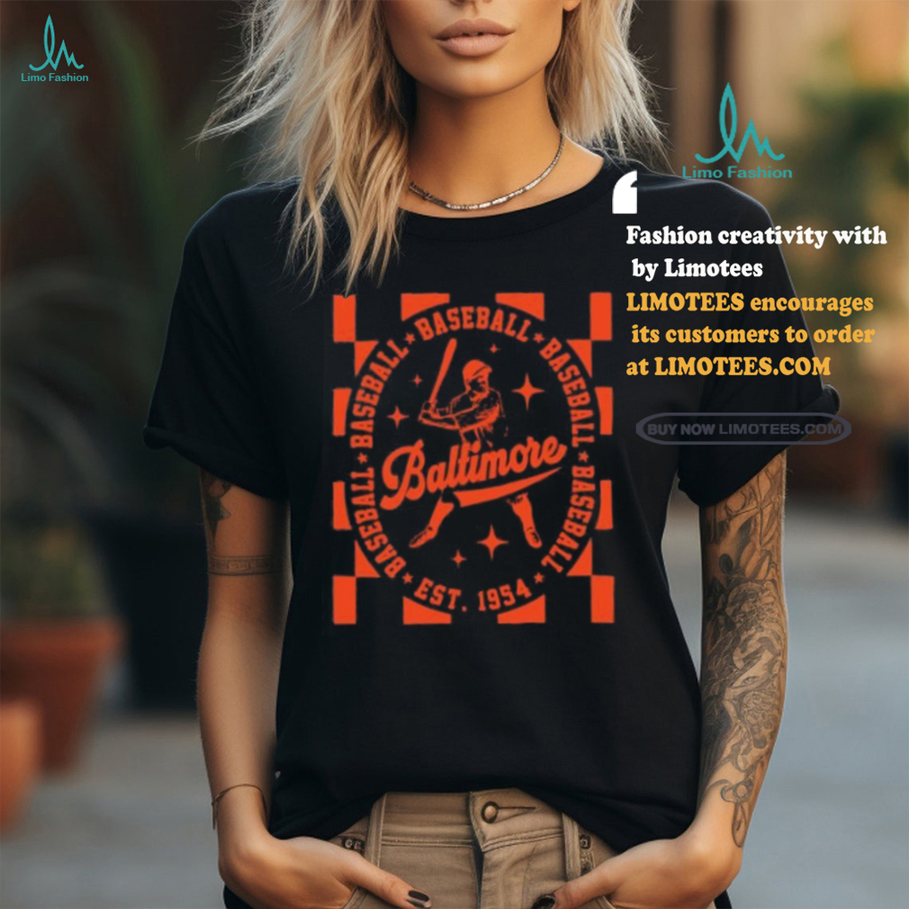 Baltimore Orioles Baseball Est 1954 Logo Shirt Baltimore Orioles Baseball Est 1954 Logo Shirt