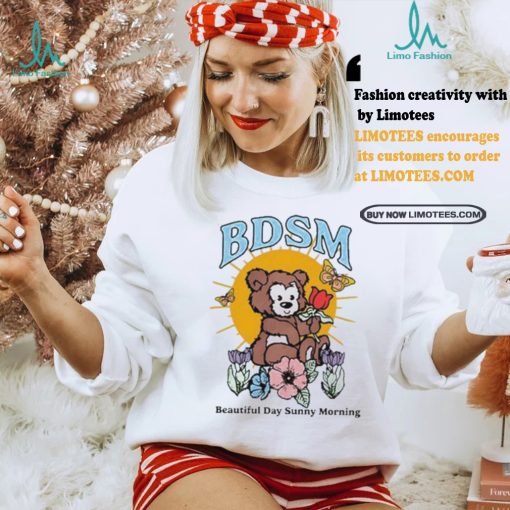 Bdsm Beautiful Days Sunny Mornings Shirt
