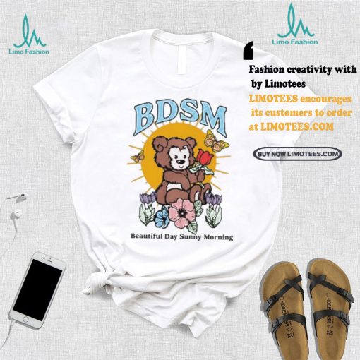 Bdsm Beautiful Days Sunny Mornings Shirt