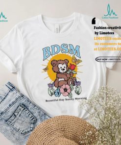 Bdsm Beautiful Days Sunny Mornings Shirt