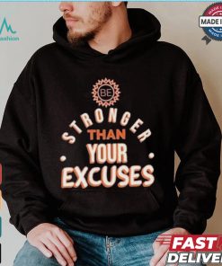 Be Stronger Than Your Excuses Must Have Positive Quote Essential T shirt