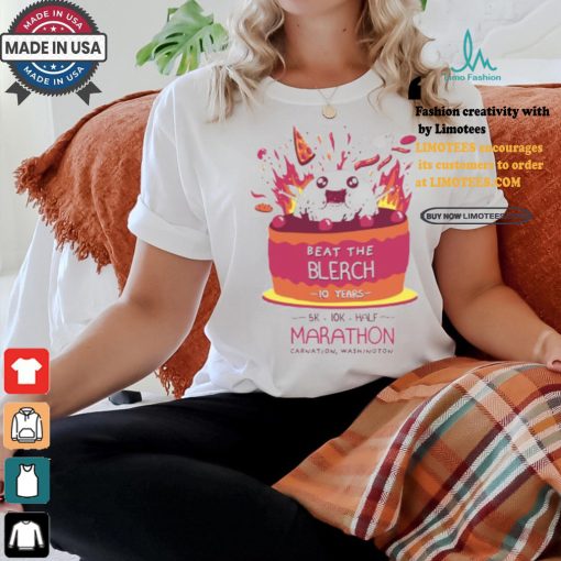 Beat The Blerch 10 Years Marathon Carnation Washington Shirt