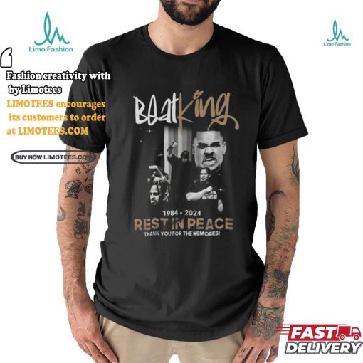 BeatKing 1984 2024 Rest In Peace Thank You For The Memories T shirt