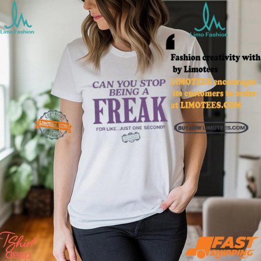 Beetlejuice Can You Stop Being A Freak Shirt