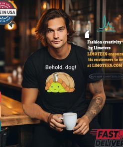 Behold Dog Turtle Shirt