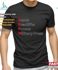 Bench Deadlifts Squats Military Press Shirts