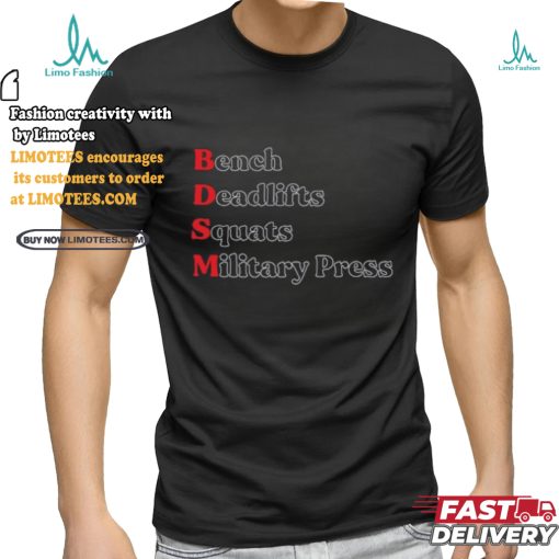 Bench Deadlifts Squats Military Press Shirts