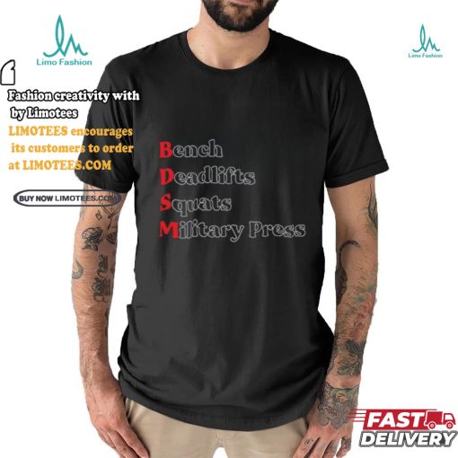 Bench Deadlifts Squats Military Press Shirts