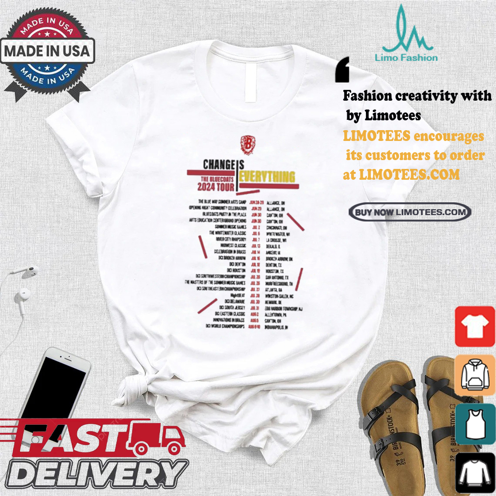 Best Bluecoats change is everything 2024 tour shirt Best Bluecoats change is everything 2024 tour shirt