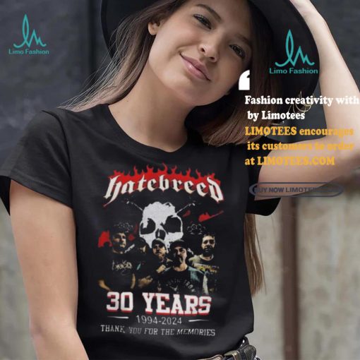 Best Hatebreed 30 years 1994 2024 thank you for the memories shirt