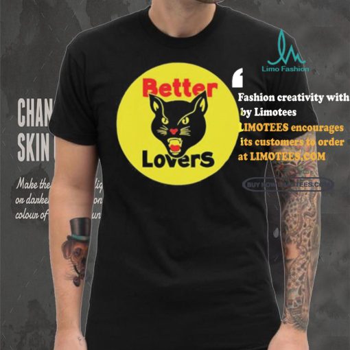 Better Lovers Black Cat Bootleg Shirt