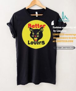 Better Lovers Black Cat Bootleg Shirt