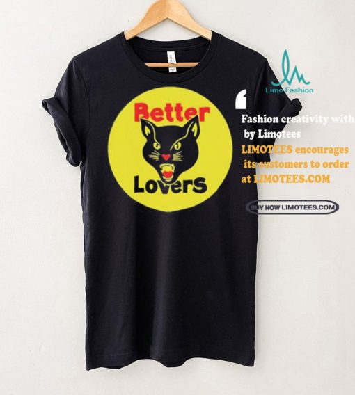 Better Lovers Black Cat Bootleg Shirt