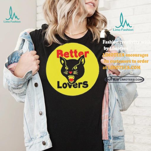 Better Lovers Black Cat Bootleg Shirt