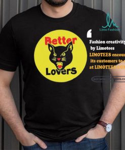 Better Lovers Black Cat Bootleg Shirt