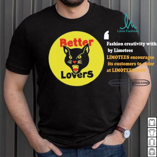 Better Lovers Black Cat Bootleg Shirt