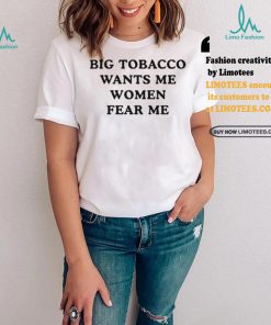 Big Tobacco Wants Me Women Fear Me Pueo Defense Group Shirt