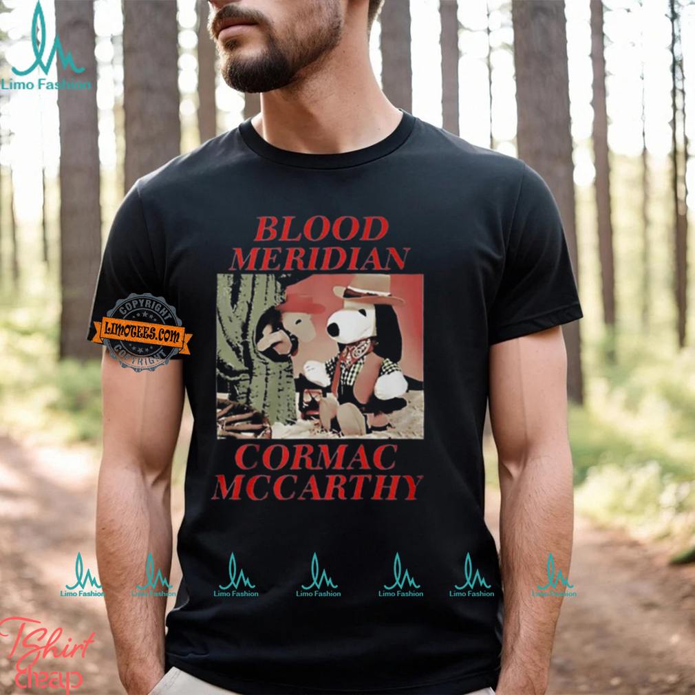 Blood Meridian Cormac Mccarthy Shirt Blood Meridian Cormac Mccarthy Shirt
