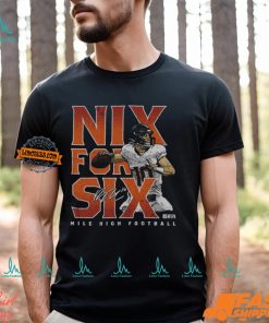 Bo Nix Denver Nix For Six Shirt