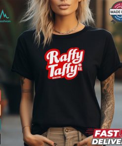 Boston Red Sox Rafael Devers Raffy Taffy shirt