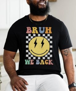 Bruh We Back To School T Shirt