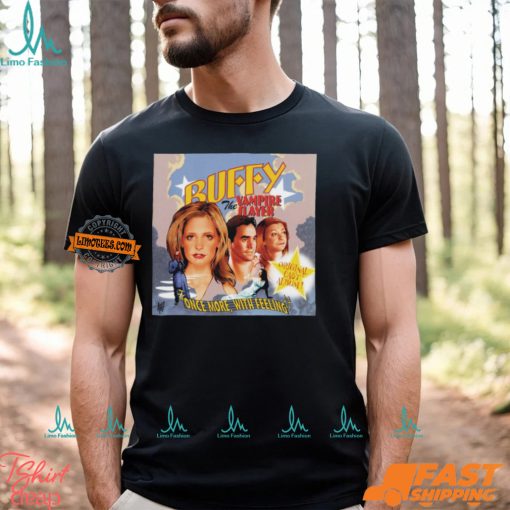 Buffy The Vampire Slayer Once More With Feeling Shirt