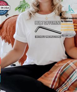 Built Different Without Instructions Shirt
