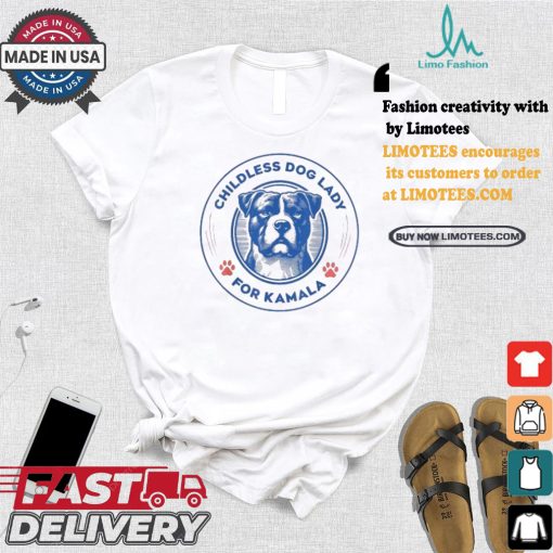 Bulldog Lovers Childless Dog Lady For Kamala Harris T shirt