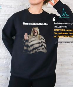 Burnt Meatballs Shirt