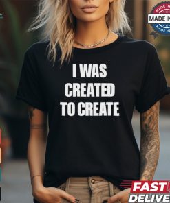 Caleb Plant Wearing I Was Created To Create t shirt