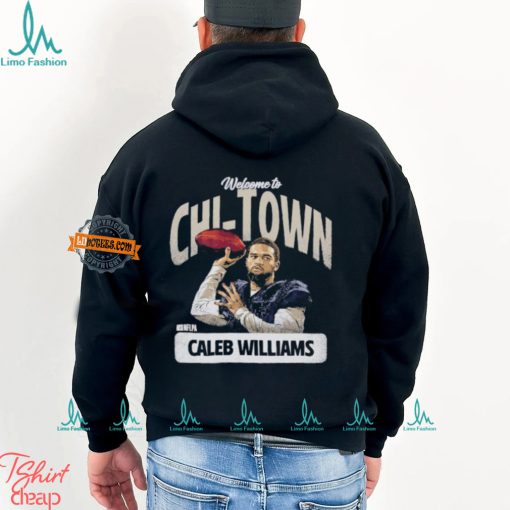Caleb Williams Chicago Welcome To Chi Town shirt