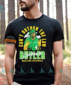 Can’t outrun the law Lawrence Butler Oakland baseball shirt